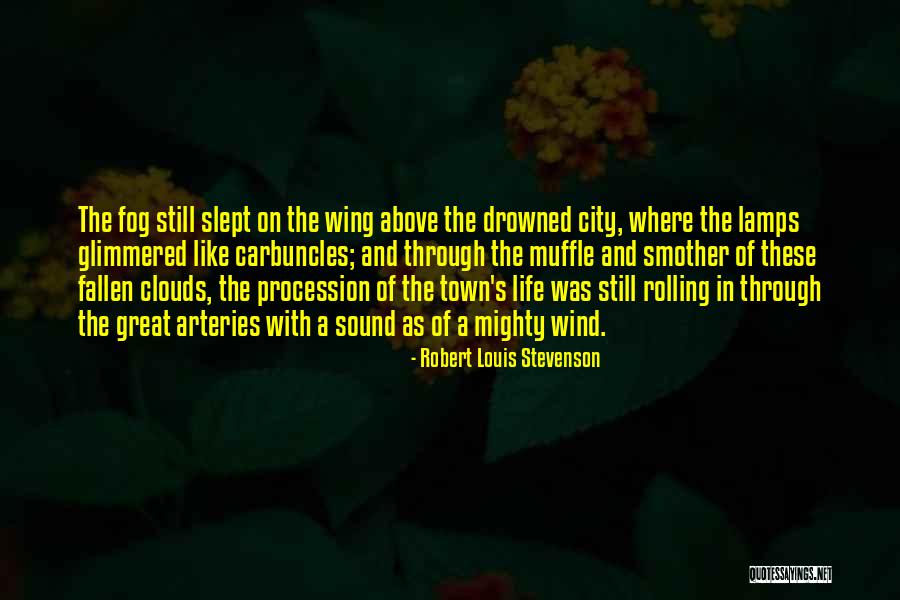 Lamps Of Life Quotes By Robert Louis Stevenson Lamps Of Life Quotes By Robert Louis Stevenson