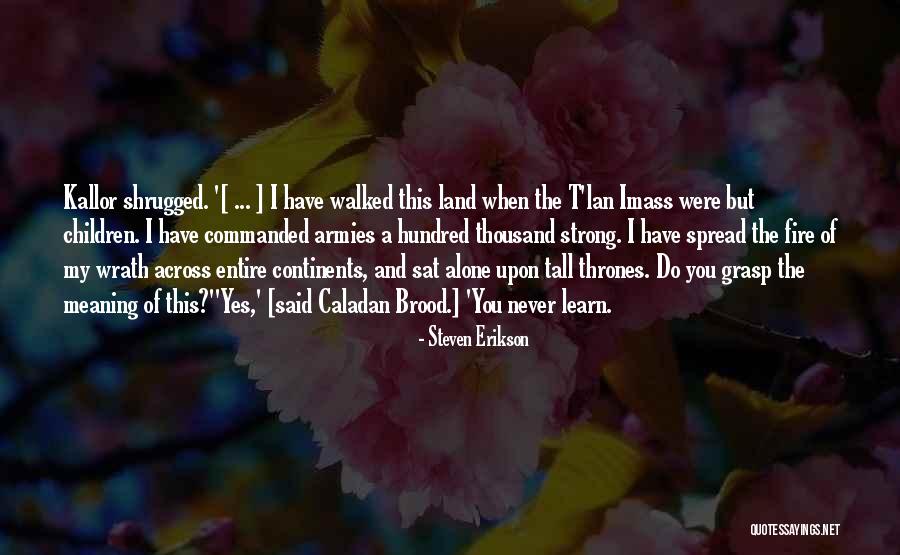 Lan Quotes By Steven Erikson Lan Quotes By Steven Erikson