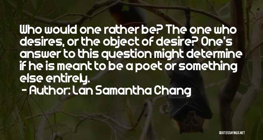 Lan Samantha Chang Quotes 1176020