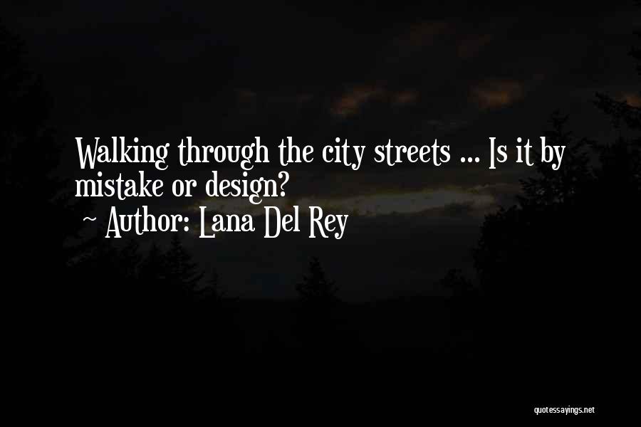 Lana Del Quotes By Lana Del Rey