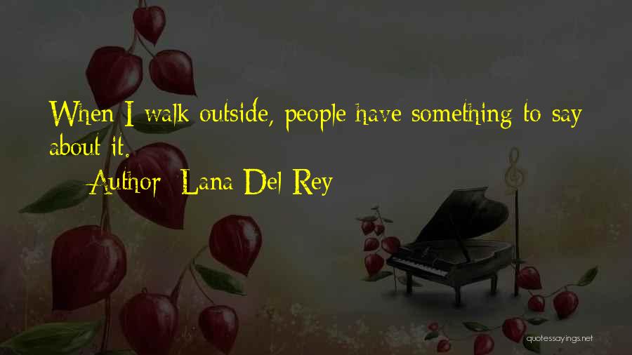 Lana Del Quotes By Lana Del Rey