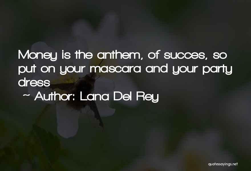 Lana Del Quotes By Lana Del Rey