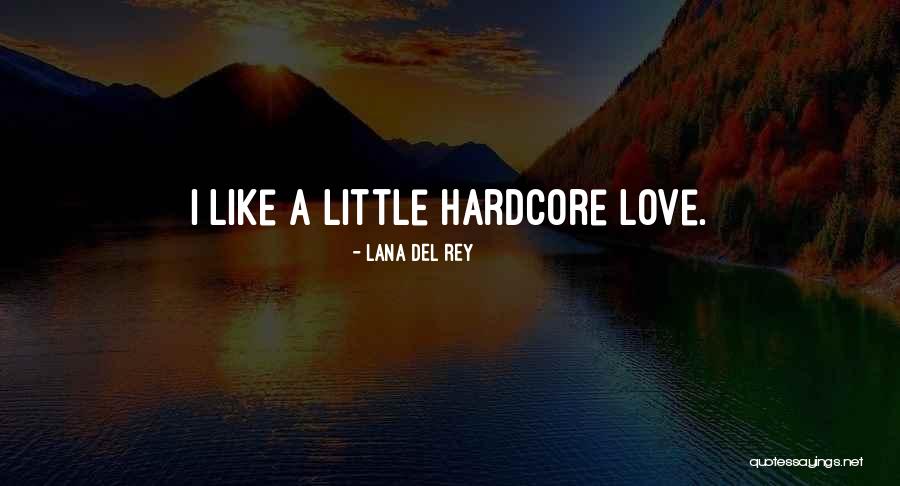 Lana Del Quotes By Lana Del Rey