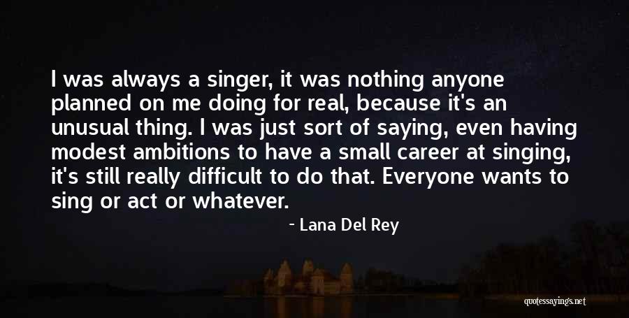 Lana Del Quotes By Lana Del Rey