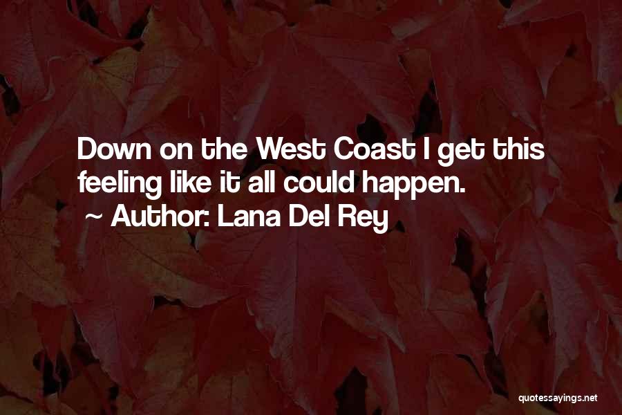 Lana Del Quotes By Lana Del Rey