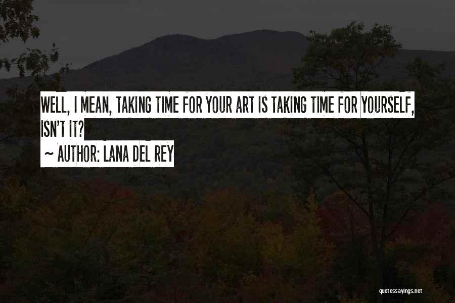 Lana Del Rey Quotes 1283671