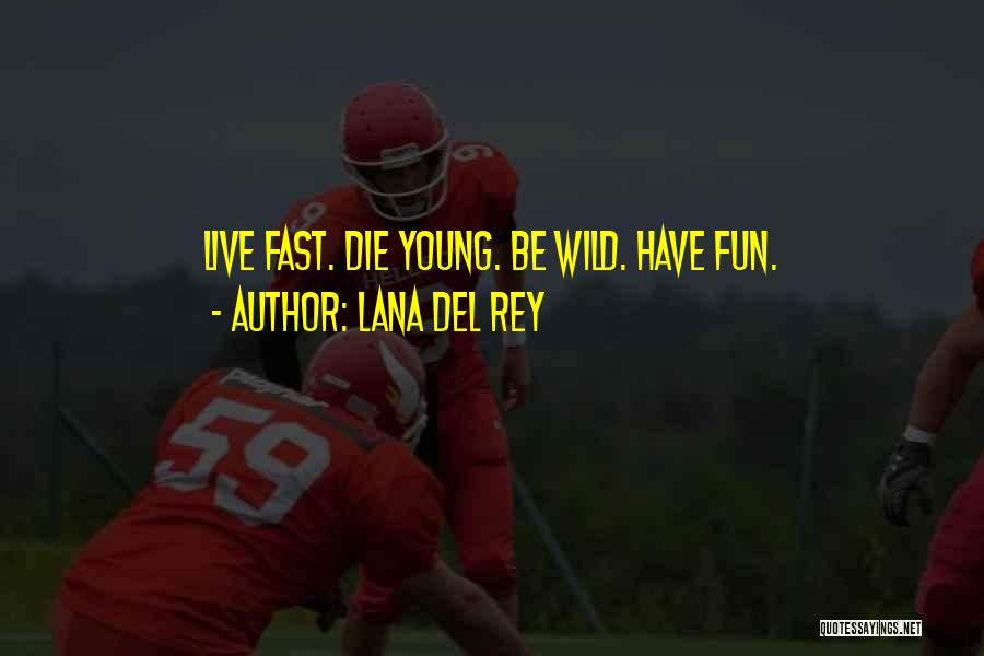 Lana Del Rey Quotes 2116830