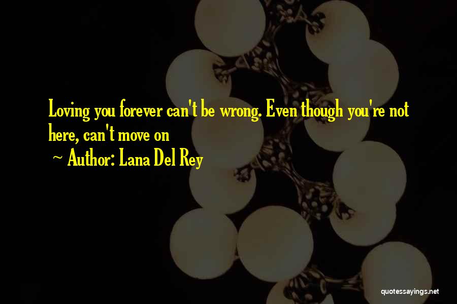 Lana Del Rey Quotes 483236