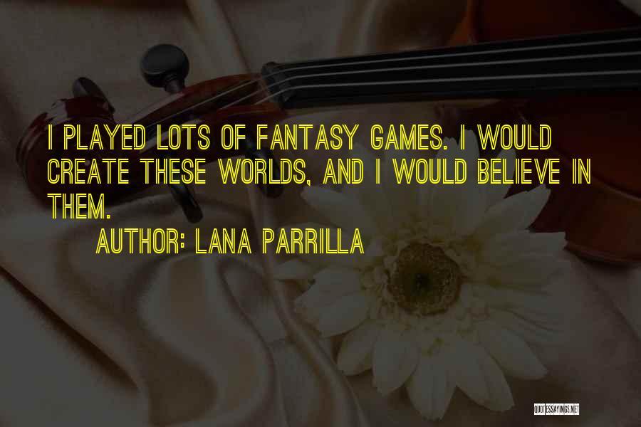 Lana Parrilla Quotes 1635580