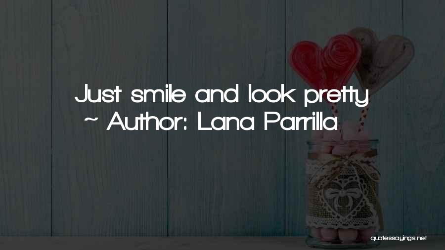 Lana Parrilla Quotes 1812293