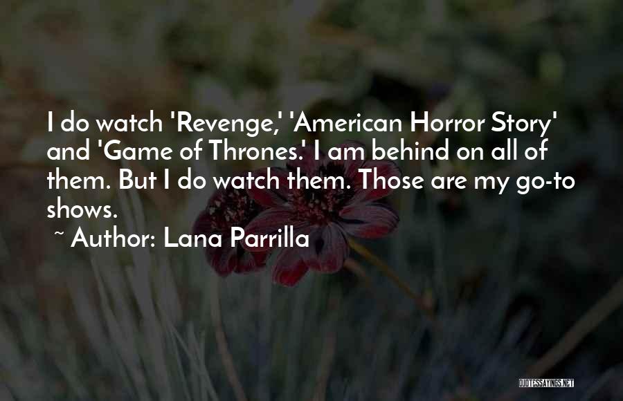 Lana Parrilla Quotes 2042413