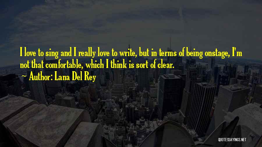 Lana Rey Quotes By Lana Del Rey