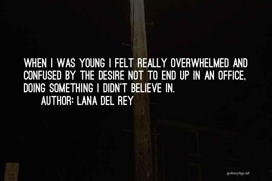 Lana Rey Quotes By Lana Del Rey