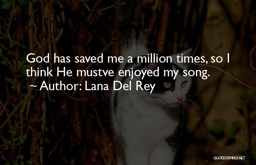 Lana Rey Quotes By Lana Del Rey