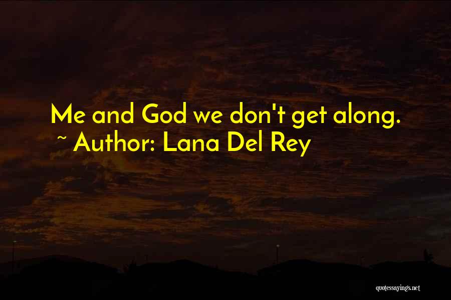 Lana Rey Quotes By Lana Del Rey