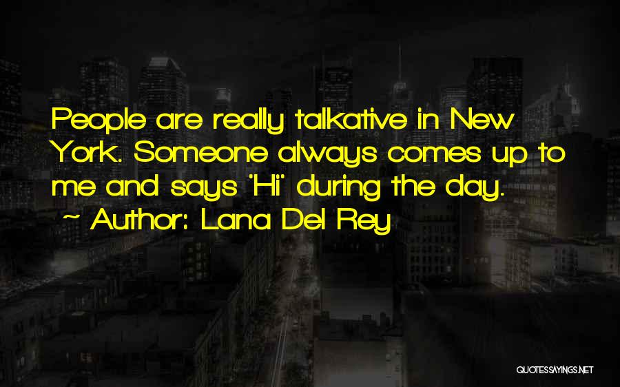 Lana Rey Quotes By Lana Del Rey