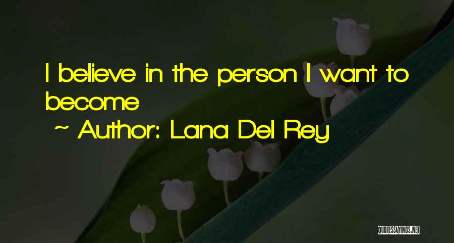 Lana Rey Quotes By Lana Del Rey