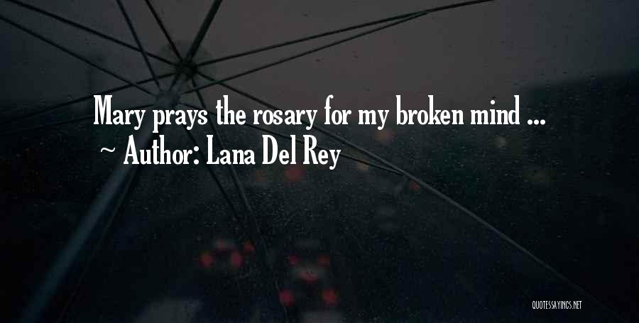 Lana Rey Quotes By Lana Del Rey