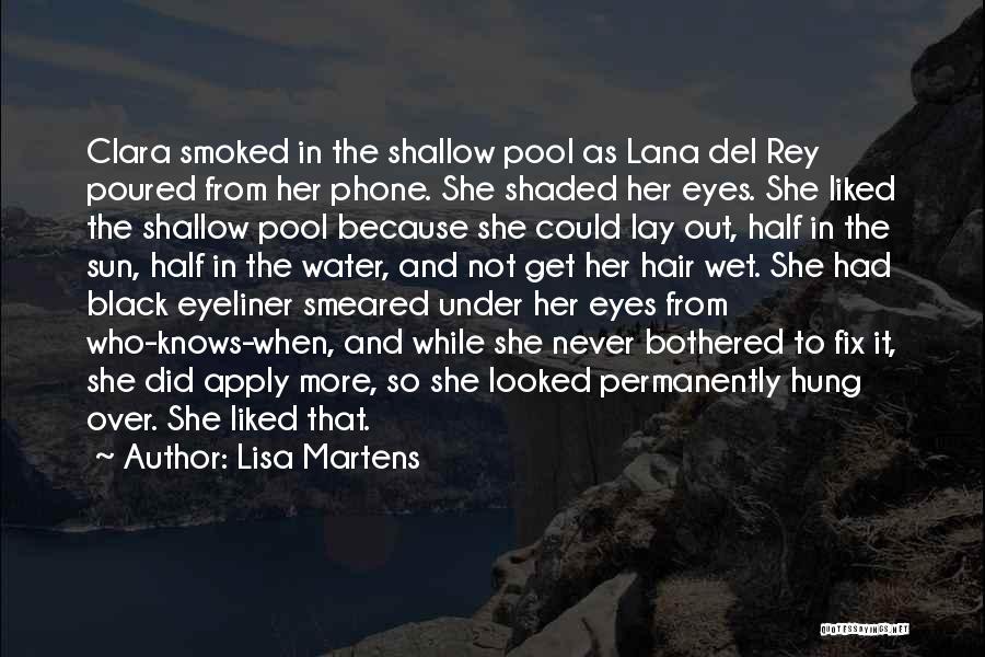 Lana Rey Quotes By Lisa Martens