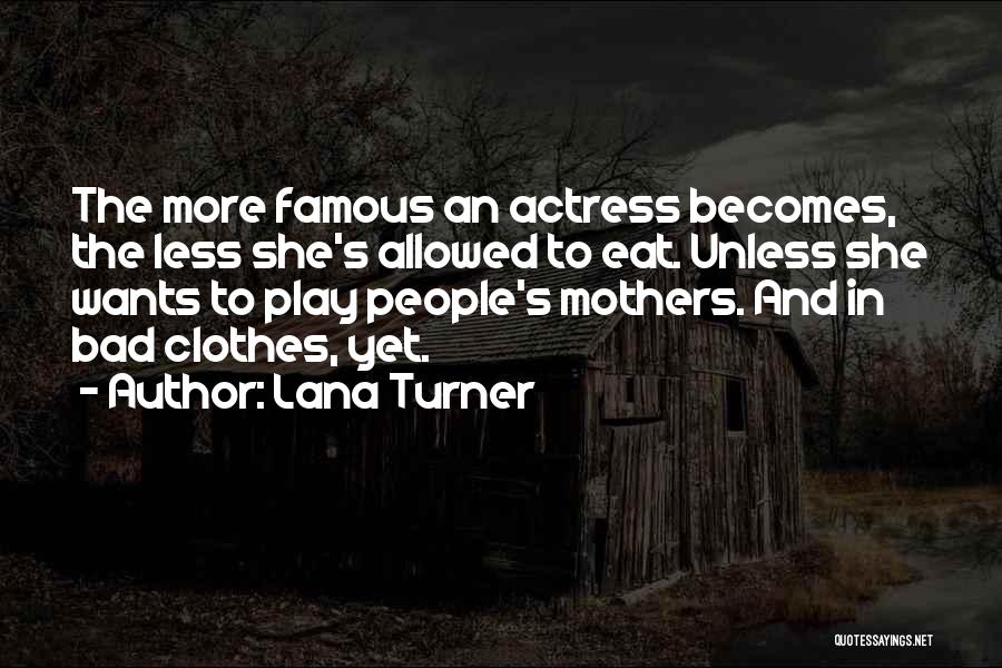 Lana Turner Quotes 1169876