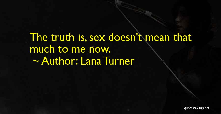 Lana Turner Quotes 517357