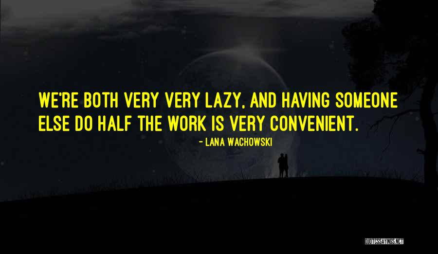 Lana Wachowski Quotes 1352283 Lana Wachowski Quotes 1352283