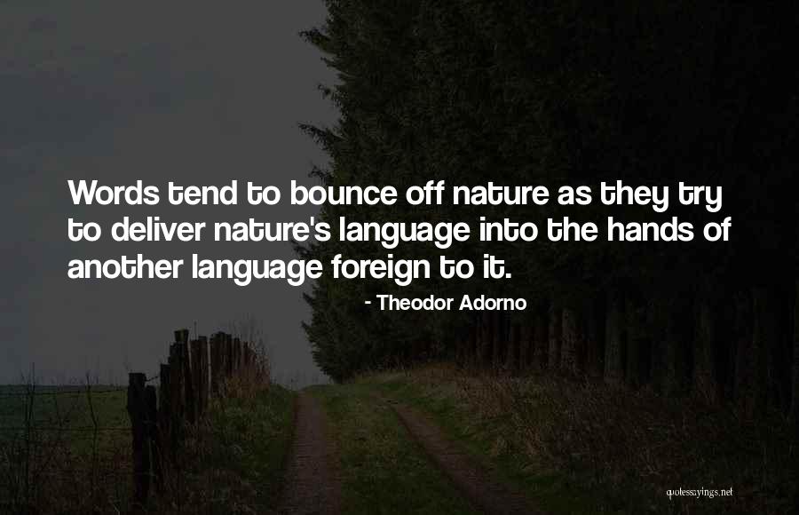 Lanaguagege Quotes By Theodor Adorno Lanaguagege Quotes By Theodor Adorno