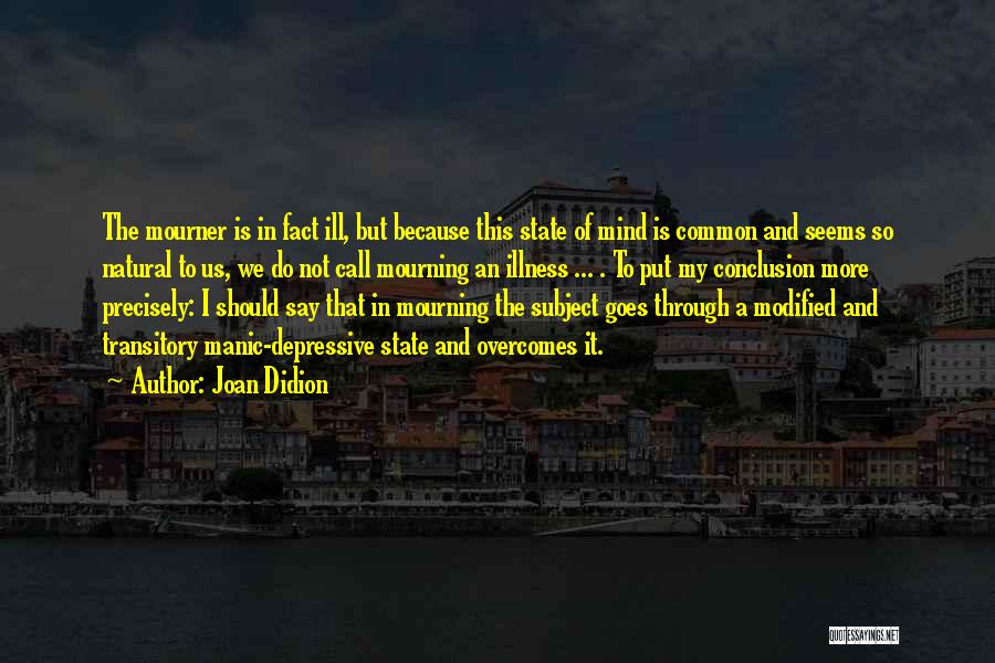 Lanangan Quotes By Joan Didion