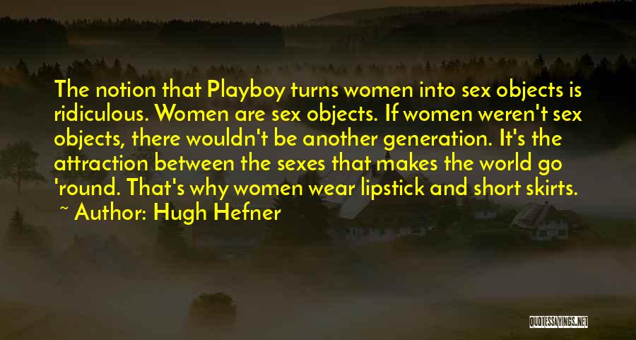 Lancar Bahasa Quotes By Hugh Hefner