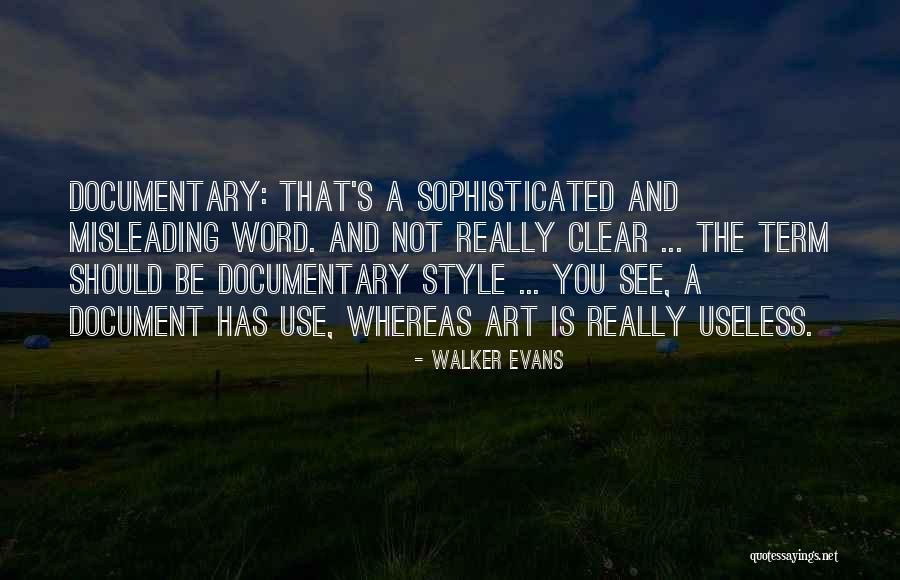Lancar Maksud Quotes By Walker Evans Lancar Maksud Quotes By Walker Evans