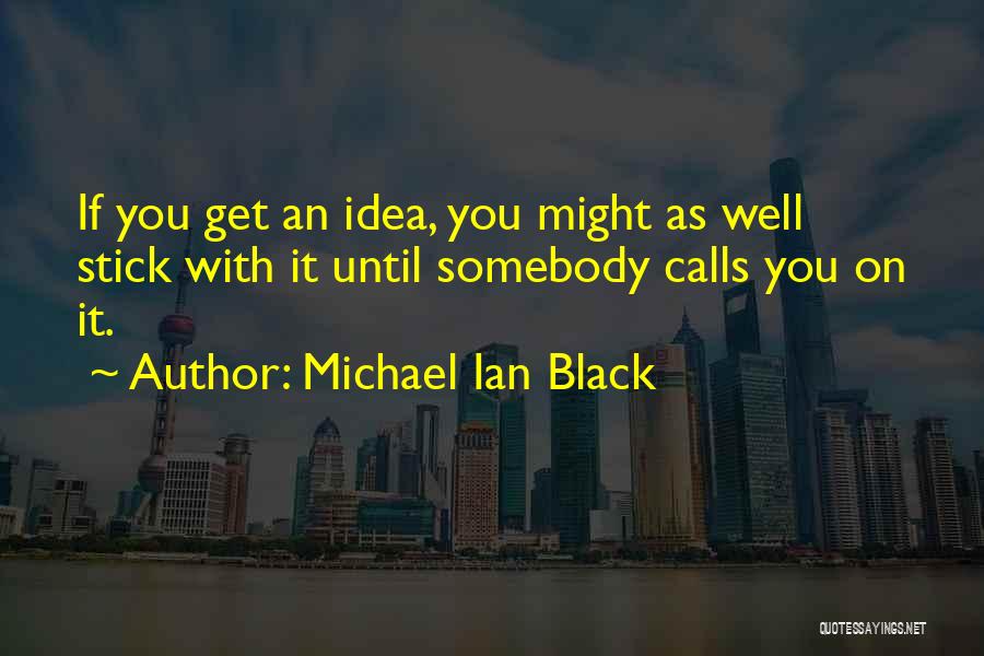 Lancashire Dialect Quotes By Michael Ian Black