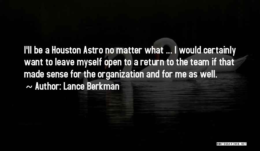 Lance Berkman Quotes 1392953