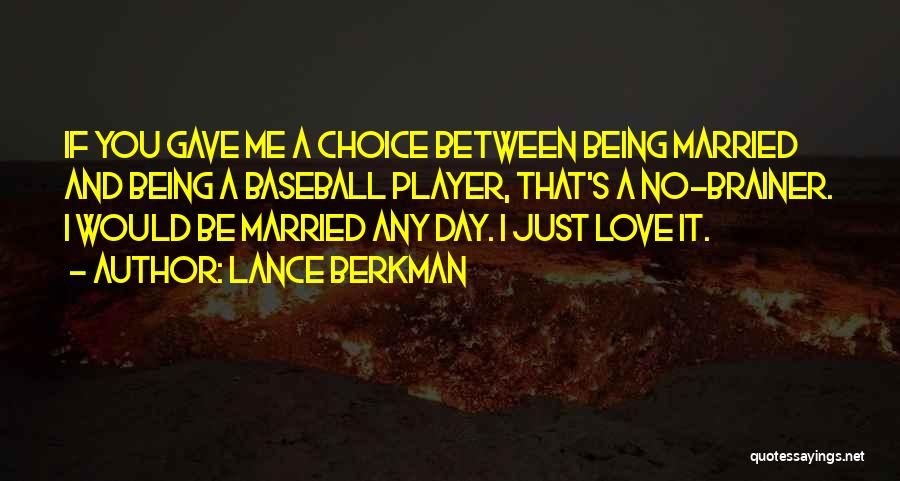 Lance Berkman Quotes 187928