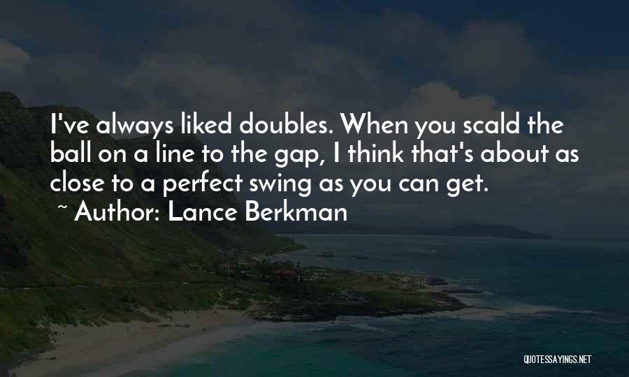 Lance Berkman Quotes 521119