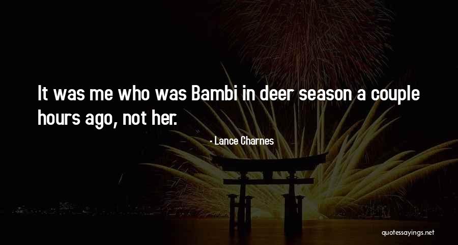 Lance Charnes Quotes 1548837 Lance Charnes Quotes 1548837