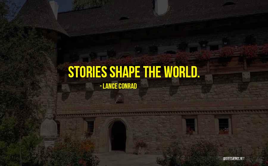 Lance Conrad Quotes 1349585