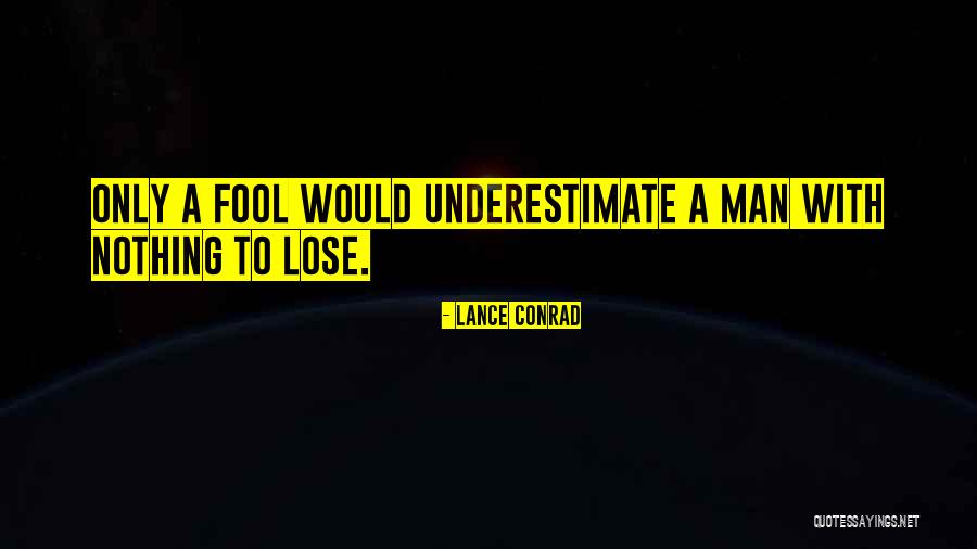 Lance Conrad Quotes 380101