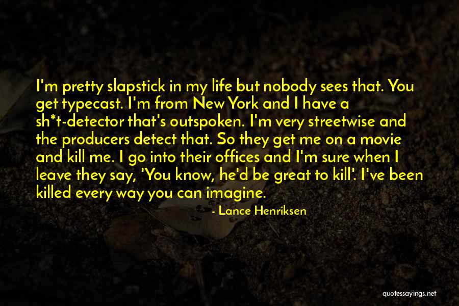 Lance Henriksen Movie Quotes By Lance Henriksen Lance Henriksen Movie Quotes By Lance Henriksen