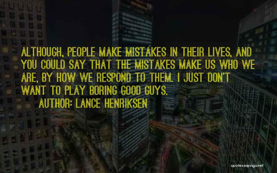 Lance Henriksen Quotes 1032025