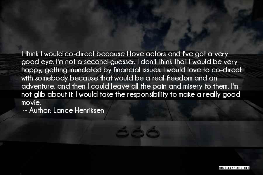 Lance Henriksen Quotes 1250892