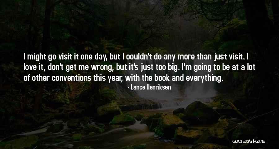 Lance Henriksen Quotes 1865906 Lance Henriksen Quotes 1865906