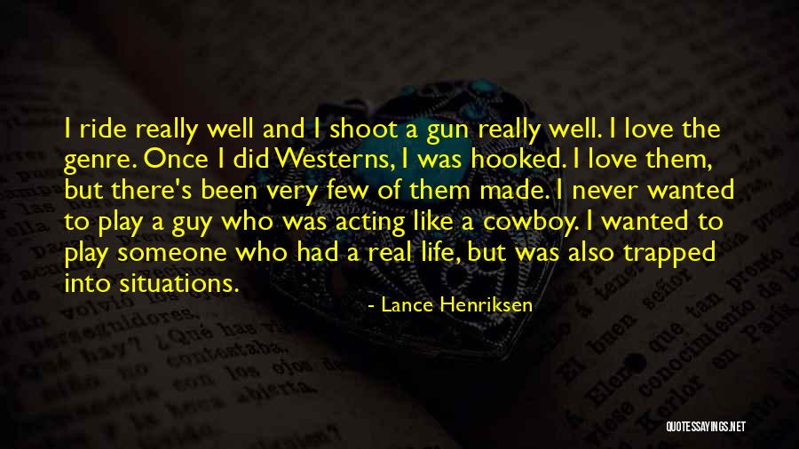Lance Henriksen Quotes 2174779 Lance Henriksen Quotes 2174779