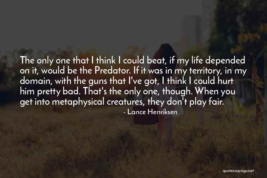 Lance Henriksen Quotes 286642