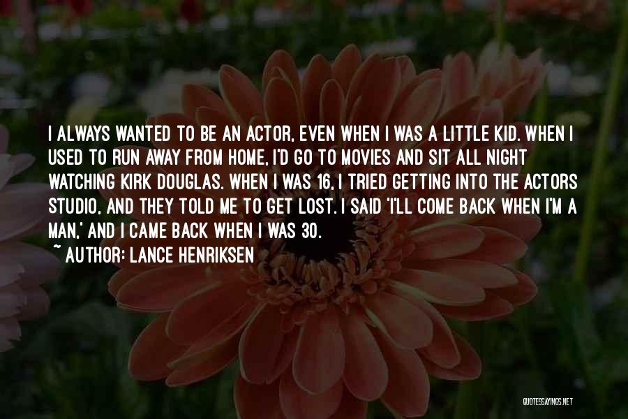 Lance Henriksen Quotes 597484