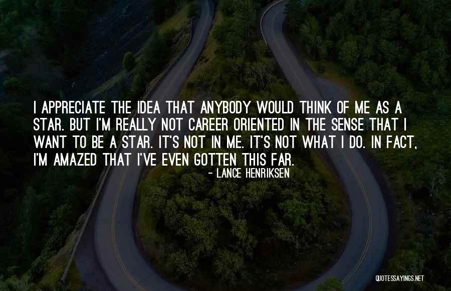 Lance Henriksen Quotes 972506 Lance Henriksen Quotes 972506