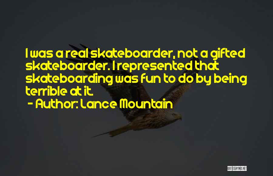 Lance Mountain Quotes 1812459