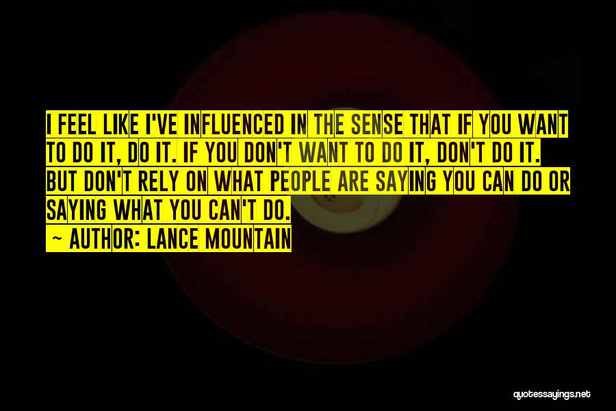 Lance Mountain Quotes 847569