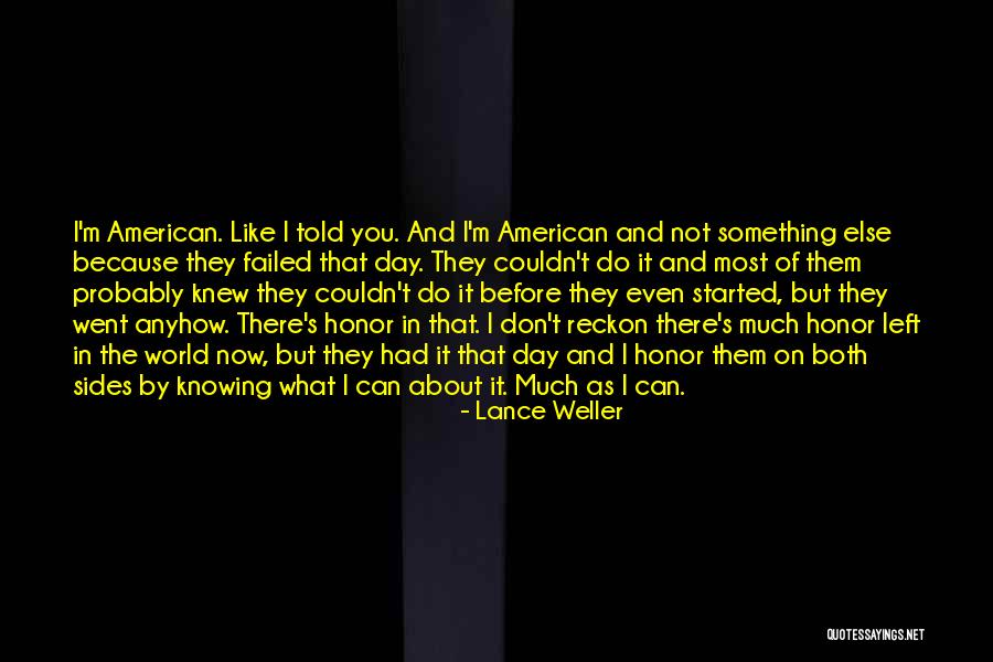 Lance Weller Quotes 713604 Lance Weller Quotes 713604