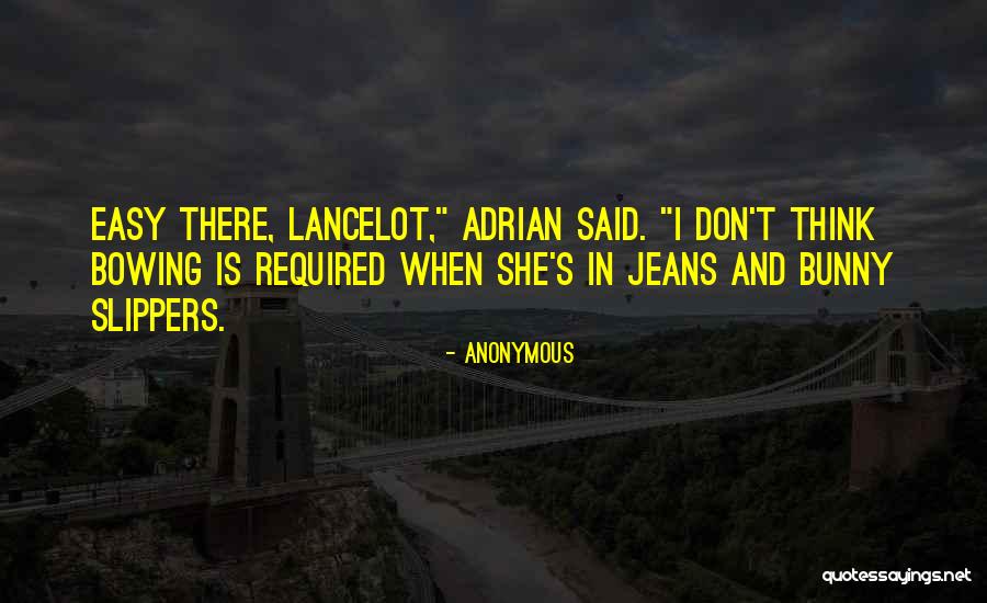 Lancelot Quotes By Anonymous