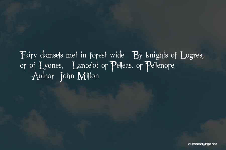 Lancelot Quotes By John Milton